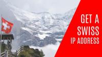 Kako dobiti švicarsku IP adresu iz bilo koje zemlje