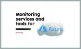 6 أفضل خدمات وأدوات مراقبة Microsoft Azure
