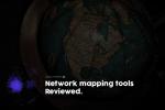 Τα 7 καλύτερα εργαλεία χαρτογράφησης δικτύου το 2020
