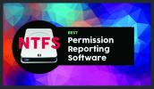 6 najboljših programov za poročanje o dovoljenjih NTFS za leto 2020