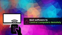 2020 için 6 En İyi Bilgisayar Uzaktan Kumanda Araçları ve Yazılımı