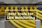 Bästa LAN-övervakningsverktyg: Topp 8 programvarulösningar som vi har testat