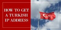 Kako dobiti tursku IP adresu