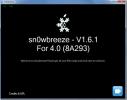 Sn0wBreeze 1.6.1 Jailbreak וביטול נעילת iOS 4 [קושחה מותאמת אישית של Windows]