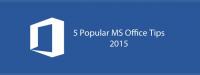 5 suosittua MS Office -vinkkiä vuodesta 2015